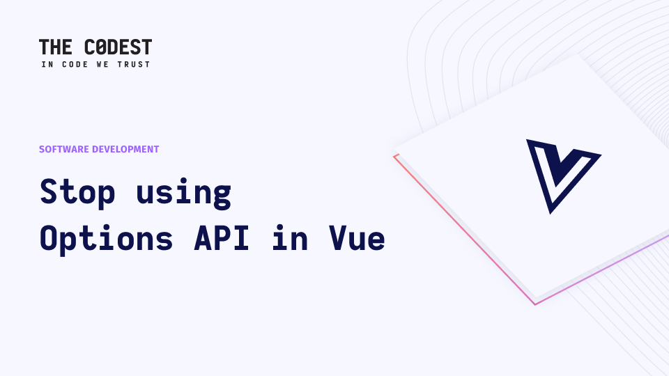 Stop using Options API in Vue - Image